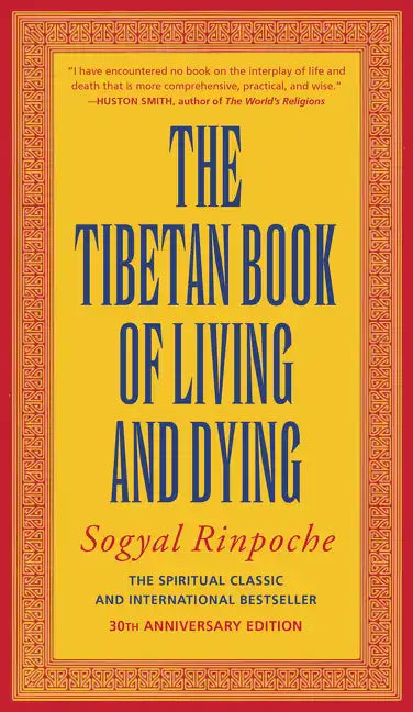 The Tibetan Book of Living and Dying: The Spiritual Classic & International Bestseller: 30th Anniversary Edition - Paperback