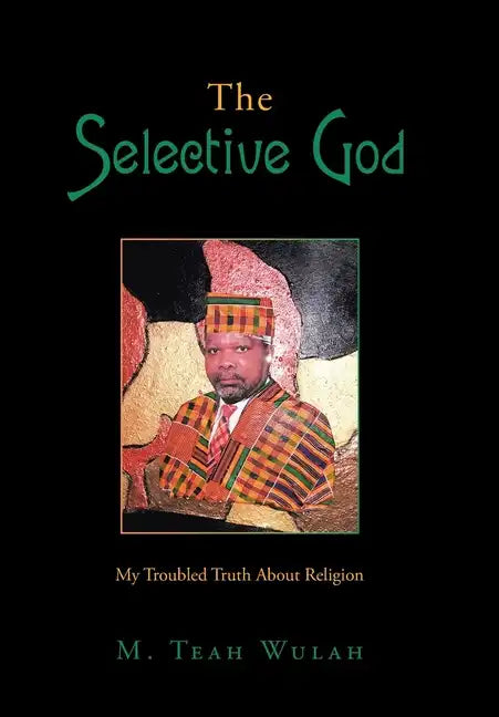 The Selective God: My Troubled Truth About Religion - Hardcover