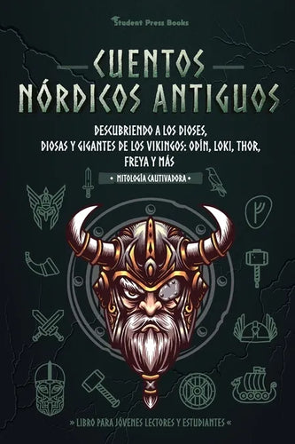 Cuentos nórdicos antiguos: Descubriendo a los dioses, diosas y gigantes de los vikingos: Odín, Loki, Thor, Freya y más (Libro para jóvenes lector - Paperback