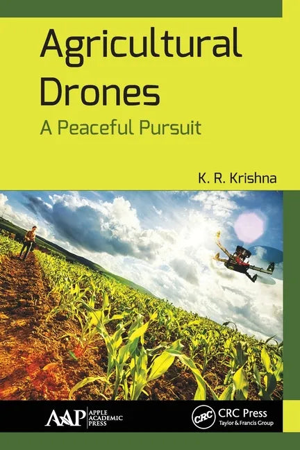 Agricultural Drones: A Peaceful Pursuit - Paperback