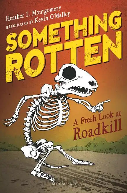 Something Rotten: A Fresh Look at Roadkill - Hardcover