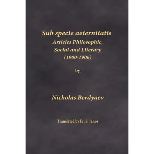 Sub specie aeternitatis: Articles Philosophic, Social and Literary (1900-1906) - Paperback