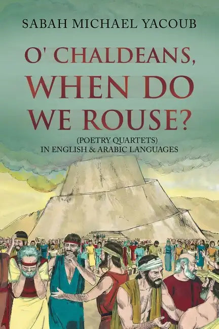 O' Chaldeans, When Do We Rouse? - Paperback