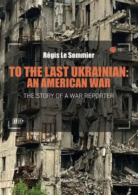 To the Last Ukrainian: An American War - Paperback