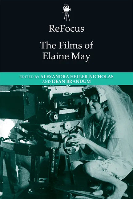 Refocus: The Films of Elaine May - Paperback