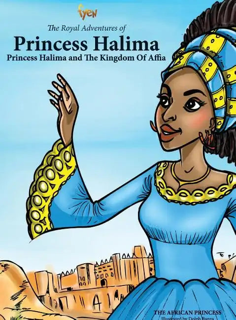 Princess Halima and The Kingdom of Affia - Hardcover