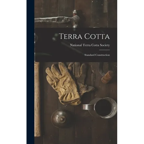 Terra Cotta: Standard Construction - Hardcover