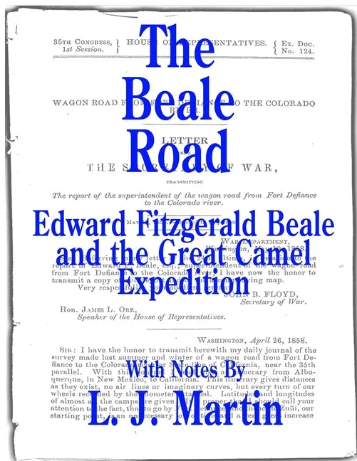 The Beale Road: Edward Fitzgerald Beale and the Great Camel Expedition - Paperback