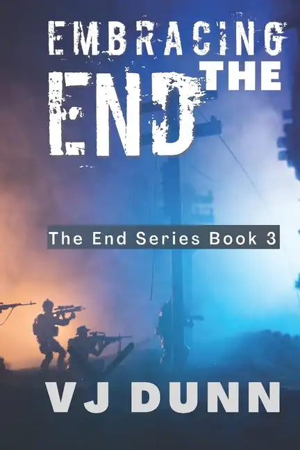Embracing The End: Book 3 in The Survival of the End Time Remnants - Paperback