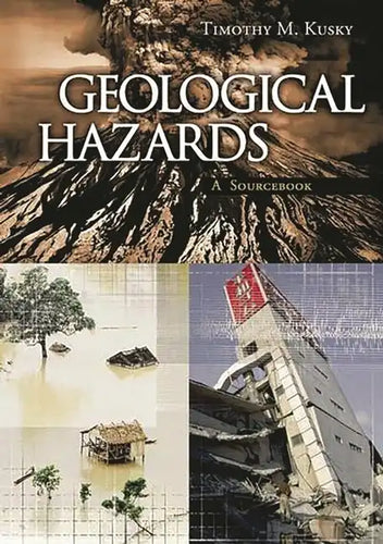 Geological Hazards: A Sourcebook - Hardcover