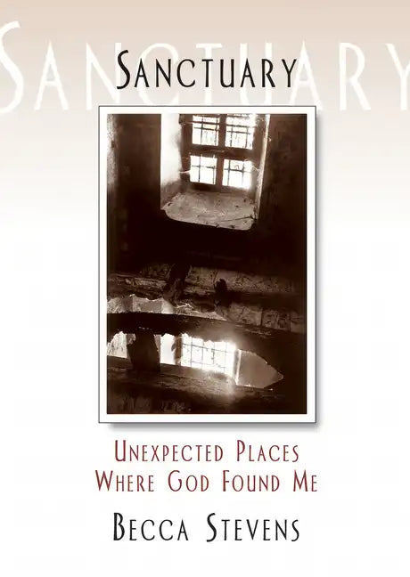 Sanctuary: Unexpected Places Where God Found Me - Paperback