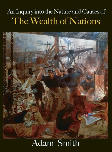The Wealth of Nations - Hardcover