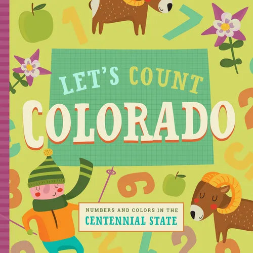Let's Count Colorado: Numbers and Colors in the Centennial State - Board Book