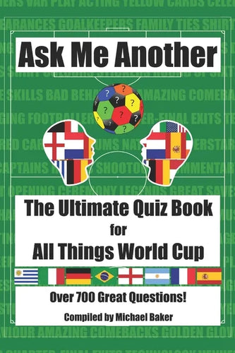 Ask Me Another: The Ultimate Quiz Book for All Things World Cup - Paperback