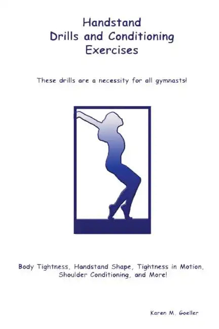 Handstand Drills and Conditioning Exercises - Paperback