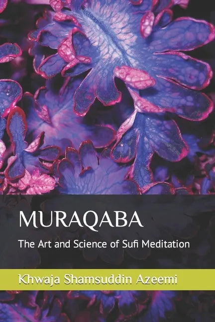 Muraqaba: The Art and Science of Sufi Meditation - Paperback