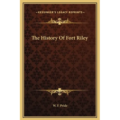 The History Of Fort Riley