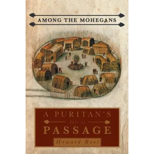 Among the Mohegans: A Puritan's Tale of Passage - Paperback
