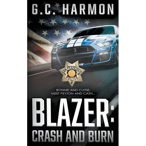 Blazer: Crash and Burn (A Cop Thriller) - Paperback