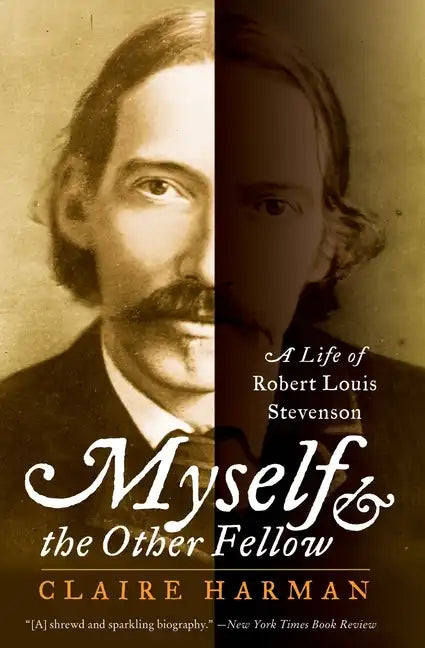 Myself and the Other Fellow: A Life of Robert Lewis Stevenson - Paperback