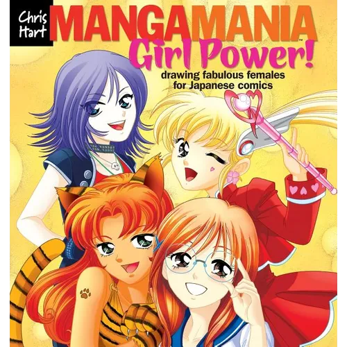 Manga Mania(tm) Girl Power!: Drawing Fabulous Females for Japanese Comics - Paperback