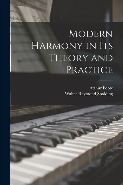 Modern Harmony in Its Theory and Practice - Paperback