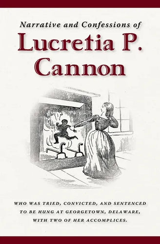 Narrative and Confessions of Lucretia P. Cannon - Paperback