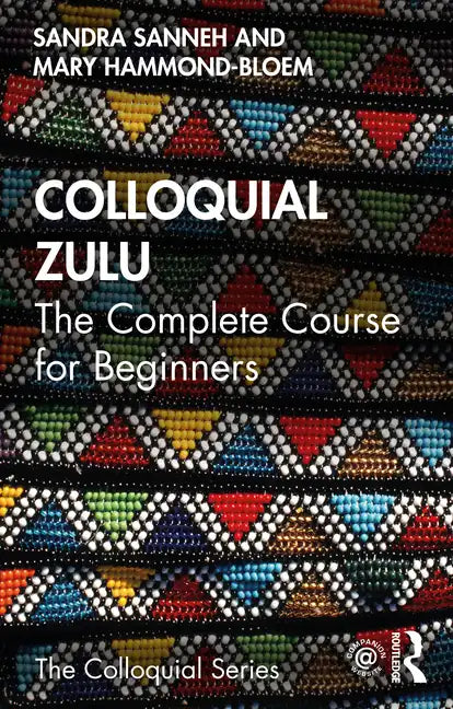 Colloquial Zulu: The Complete Course for Beginners - Paperback
