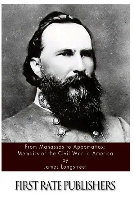 From Manassas to Appomattox: Memoirs of the Civil War in America - Paperback