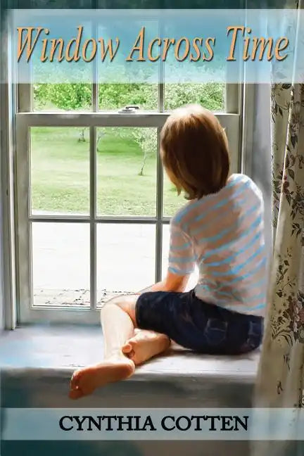 Window Across Time: One stone house, one small New York town, 164 years-eight short stories for young people. - Paperback