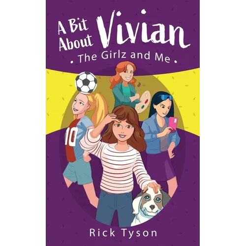 A Bit About Vivian, The GirlZ and Me - Paperback