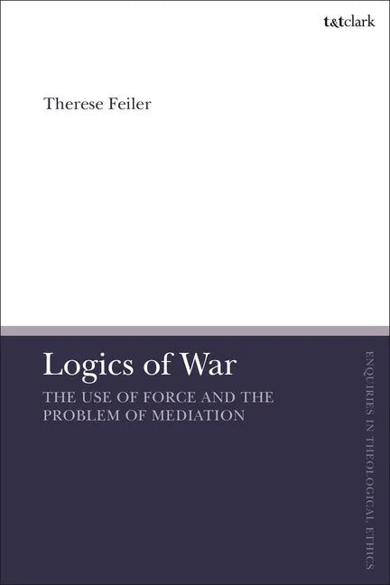 Logics of War: The Use of Force and the Problem of Mediation - Paperback