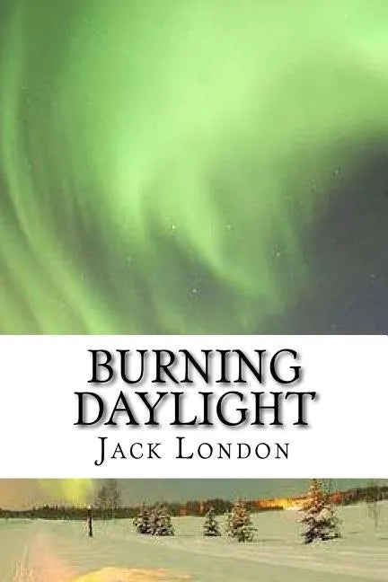 Burning Daylight - Paperback