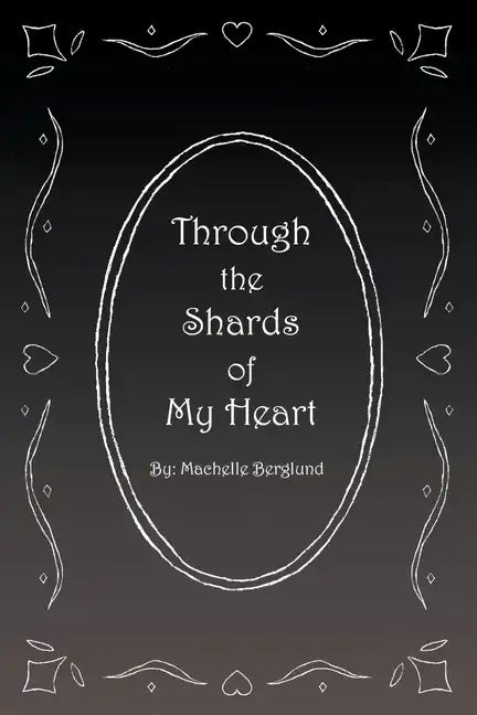 Through the Shards of My Heart - Paperback