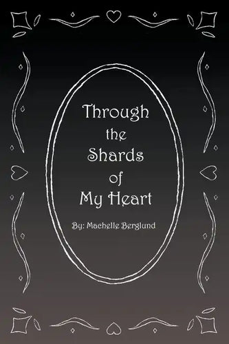Through the Shards of My Heart - Paperback