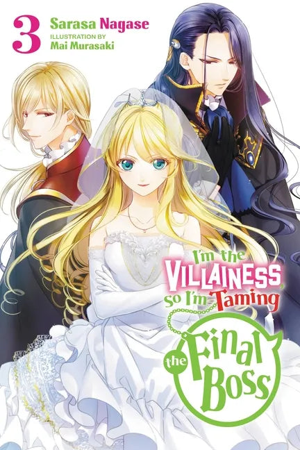 I'm the Villainess, So I'm Taming the Final Boss, Vol. 3 (Light Novel): Volume 3 - Paperback