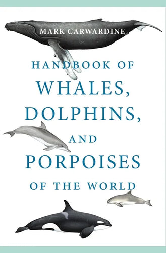Handbook of Whales, Dolphins, and Porpoises of the World - Paperback