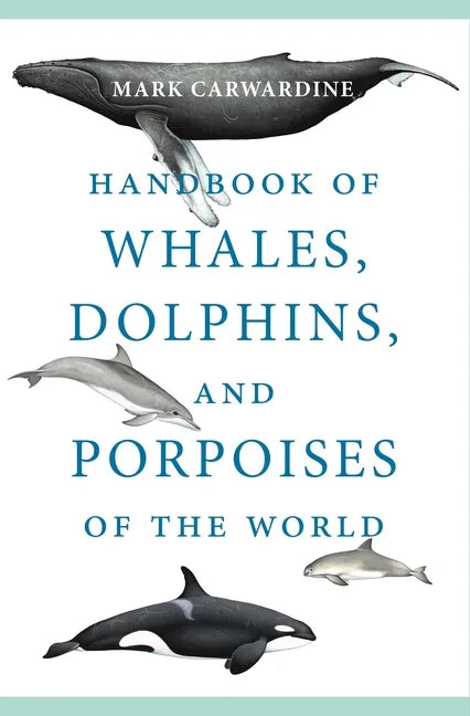Handbook of Whales, Dolphins, and Porpoises of the World - Paperback