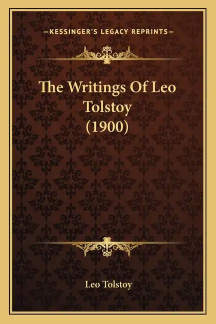 The Writings Of Leo Tolstoy (1900) - Paperback