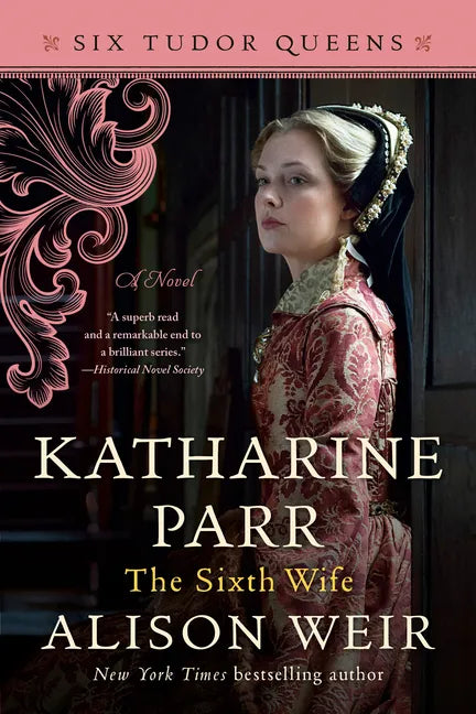 Katharine Parr, the Sixth Wife - Paperback