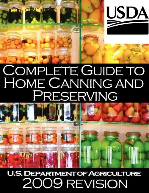 Complete Guide to Home Canning and Preserving (2009 Revision) - Paperback