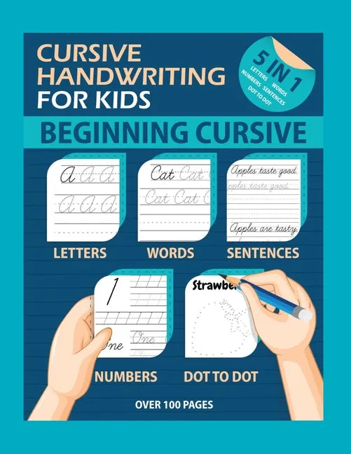 Cursive Handwriting For Kids: The Easy way to Learn Cursive Writing. Trace Practice Letters, Words, Sentences and Numbers - Paperback