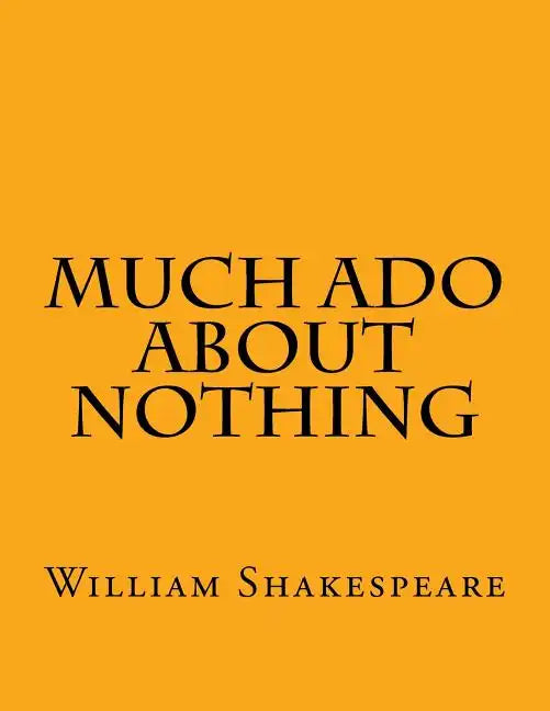 Much Ado About Nothing - Paperback