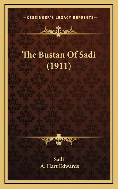 The Bustan Of Sadi (1911) - Hardcover