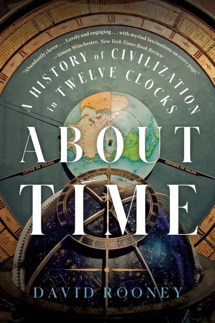 About Time: A History of Civilization in Twelve Clocks - Paperback