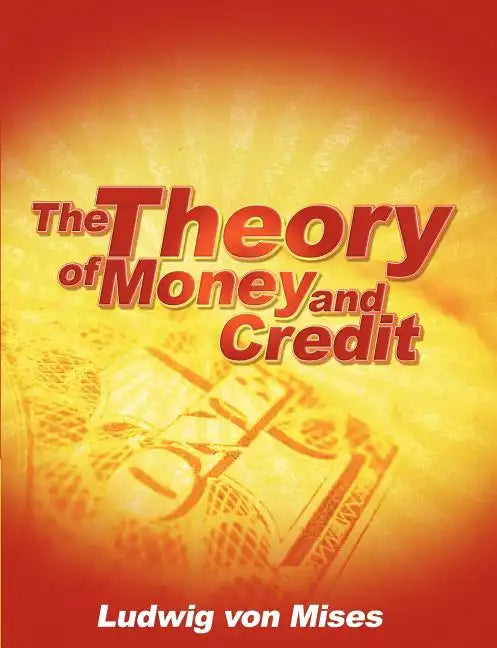 The Theory of Money and Credit - Paperback