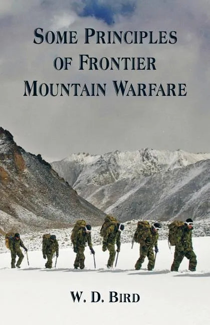 Some Principles of Frontier Mountain Warfare - Paperback