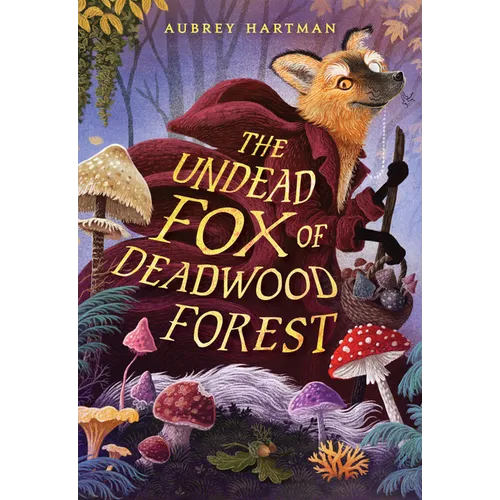 The Undead Fox of Deadwood Forest - Hardcover