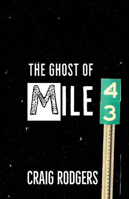 The Ghost of Mile 43 - Paperback
