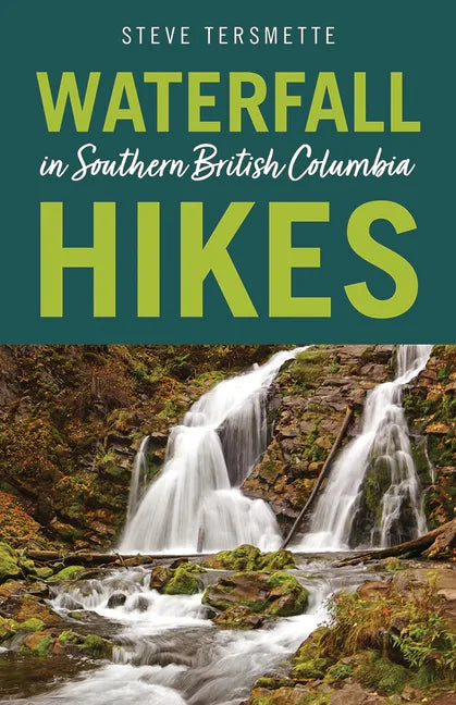 Waterfall Hikes in Southern British Columbia - Paperback